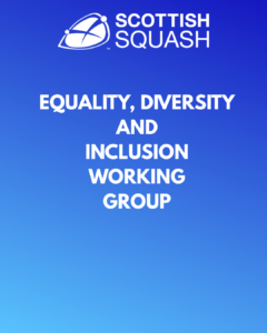 A blue background with the Scottish Squash logo and the text Equality, Diversity and Inclusion Working Group